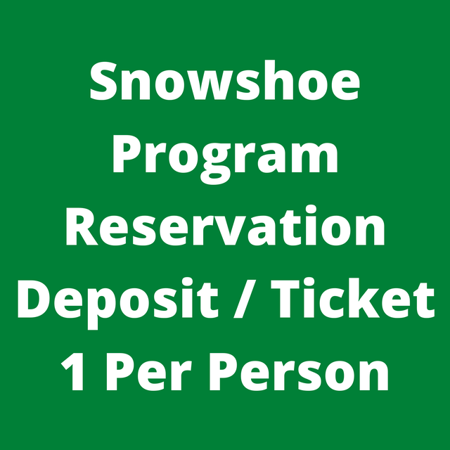 2024 Snowshoe Weekend Reservation Deposit / Ticket